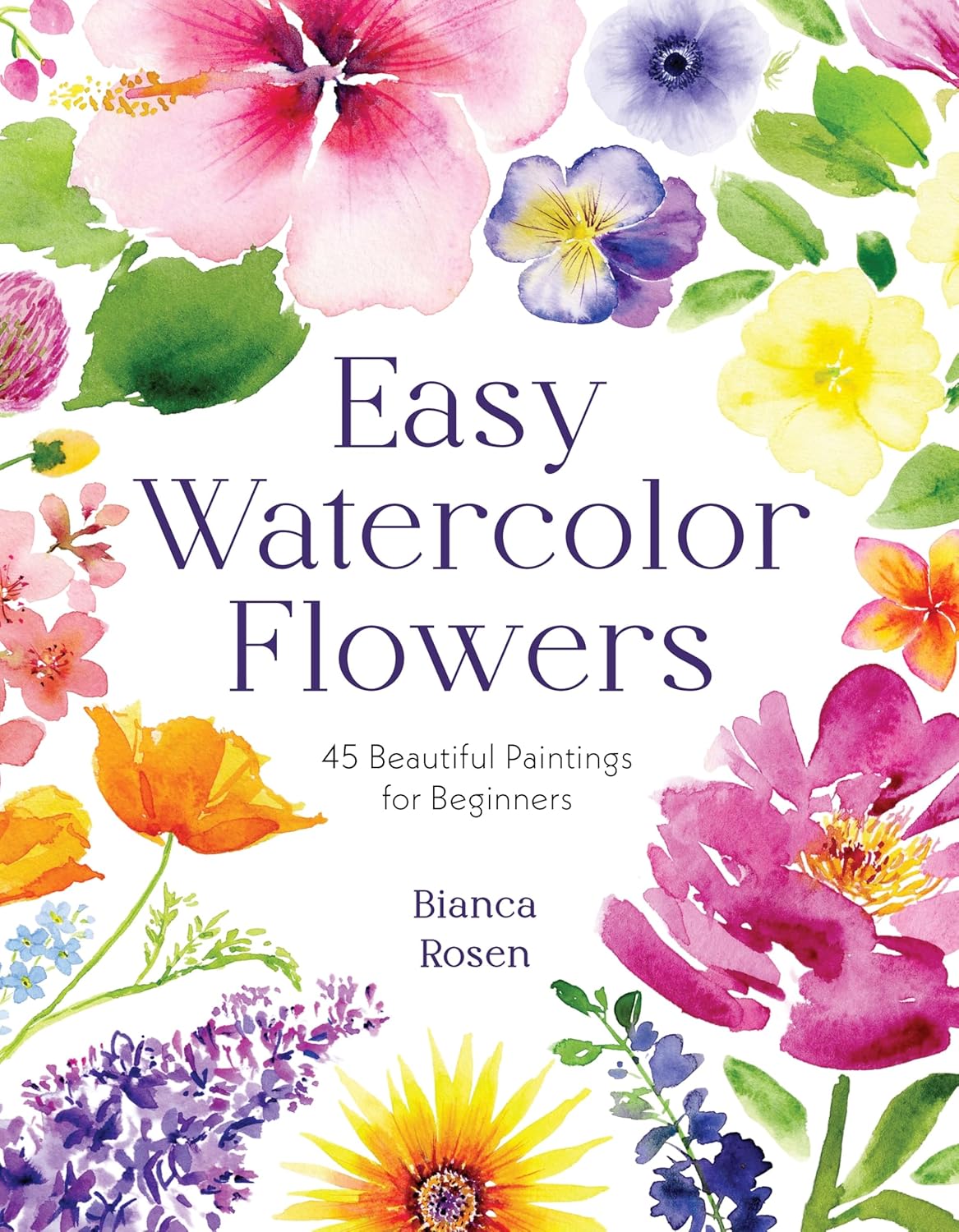 Easy Watercolor Flowers: 45 Beautiful Paintings for Beginners - Image 1