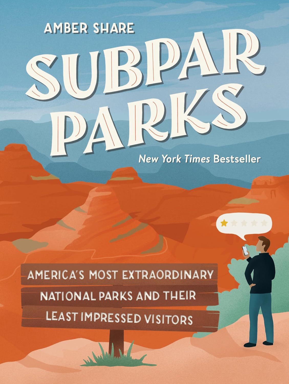 Subpar Parks: America's Most Extraordinary National Parks and Their Least Impressed Visitors - Image 1