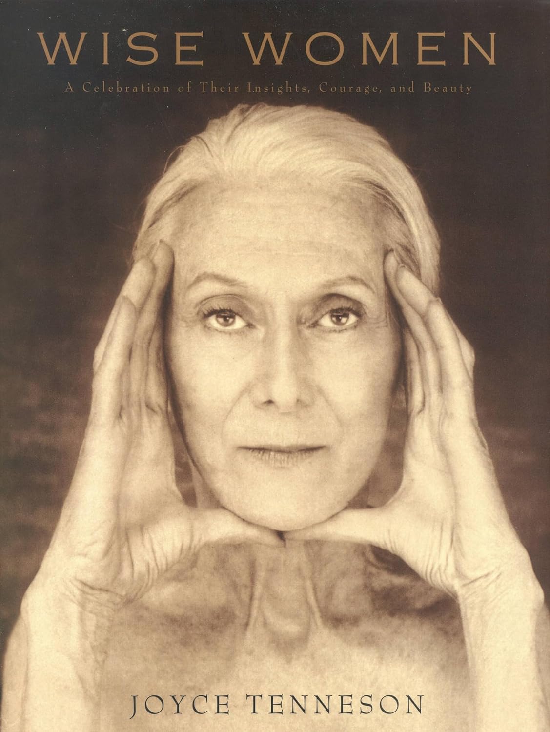 Wise Women : A Celebration of Their Insights, Courage, and Beauty - Image 1