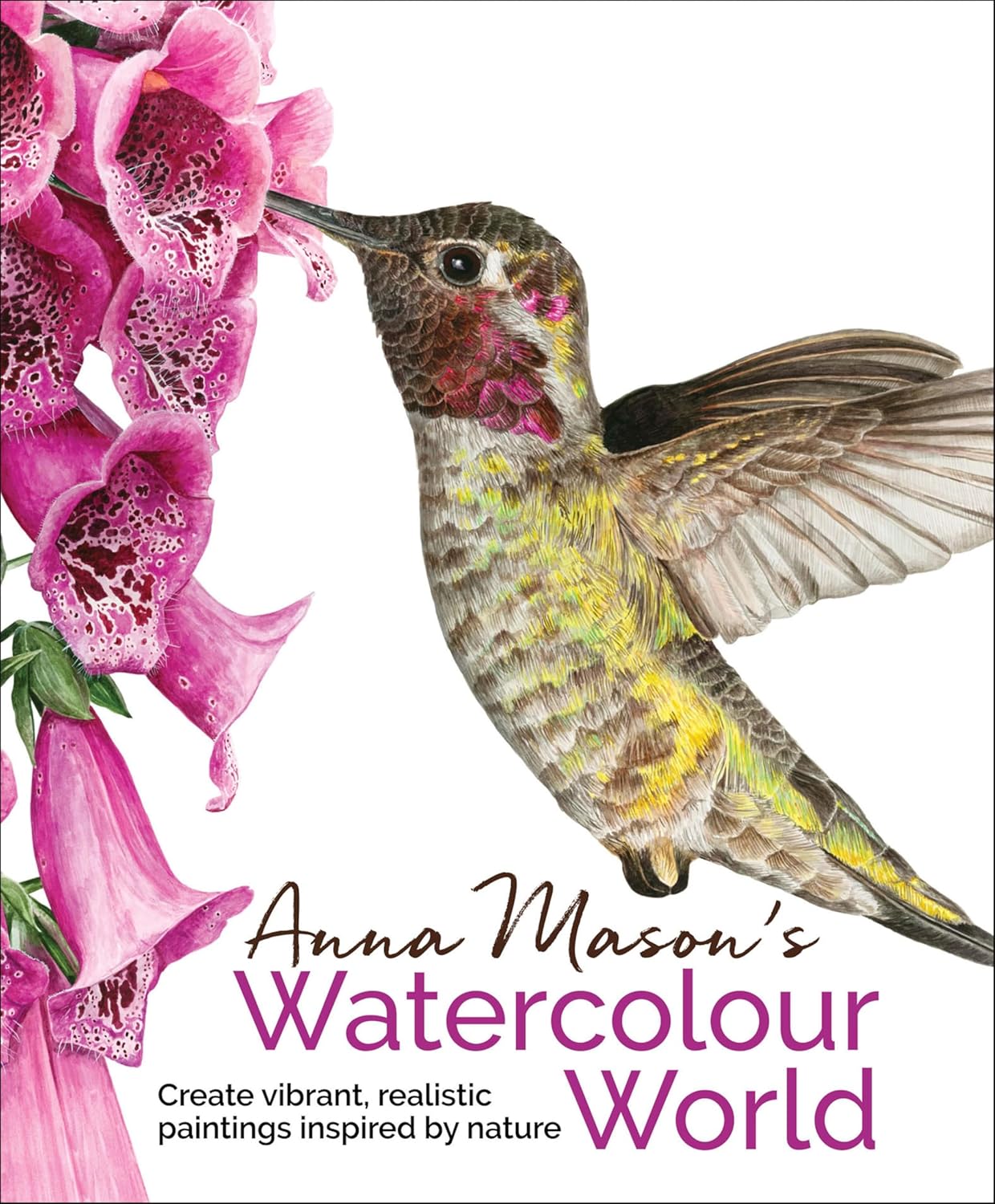 Anna Mason's Watercolour World: Create Vibrant, Realistic Paintings Inspired by Nature - Image 1
