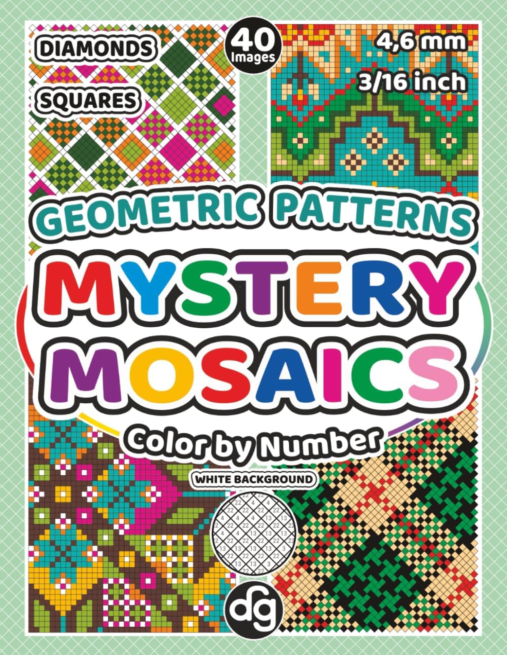 Mystery Mosaics Geometric Patterns Color by Number Quest: Hidden Pictures with Diamonds and Squares for Adults and Teens, for Relaxation and Creative Stress Relief (Mystery Mosaic Color By Number) - Image 1