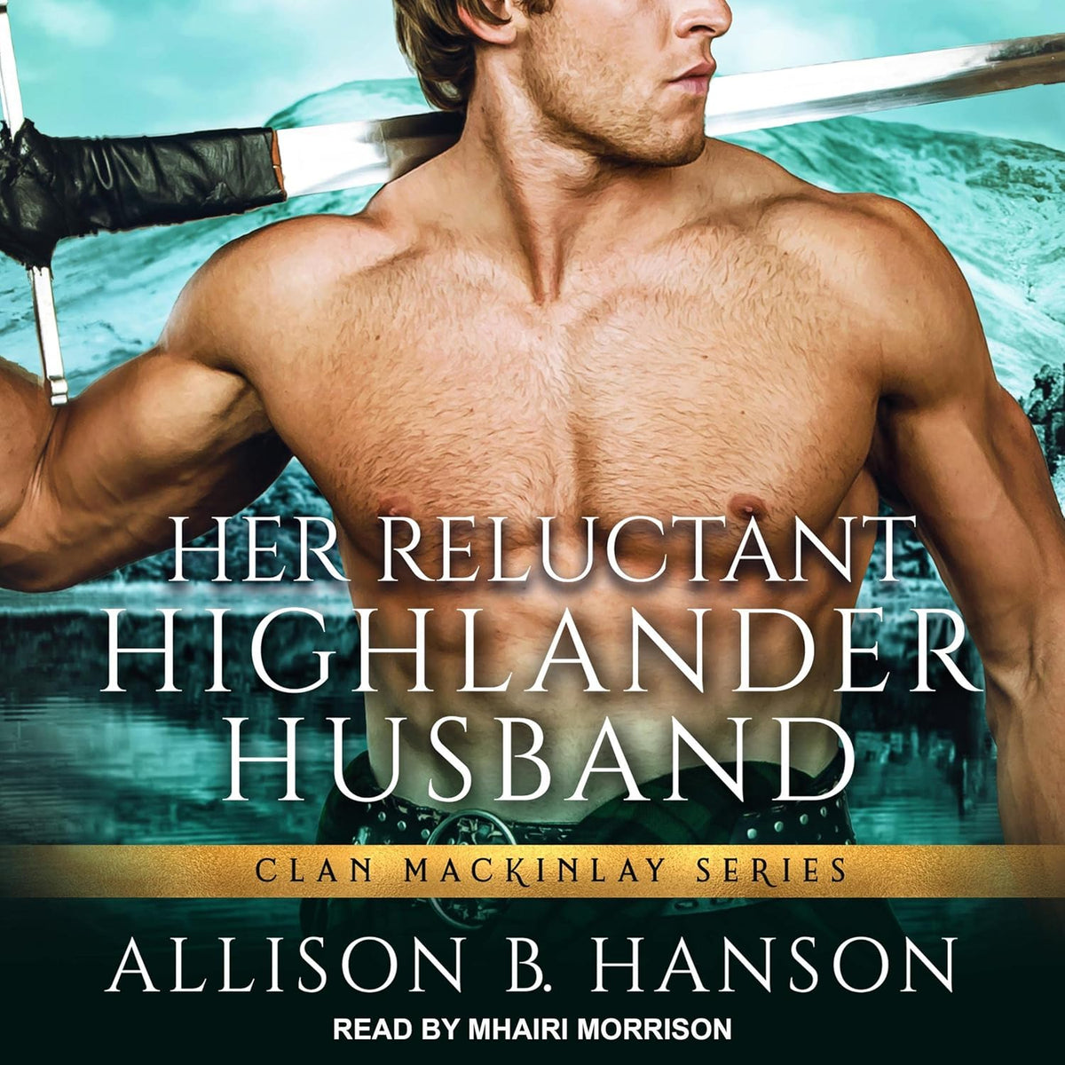 Allison B Hanson Her Reluctant Highlander Husband book cover front view