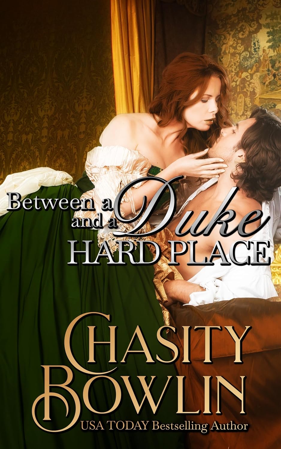 Chasity Bowlin Between a Duke and a Hard Place book cover front view historical romance novel