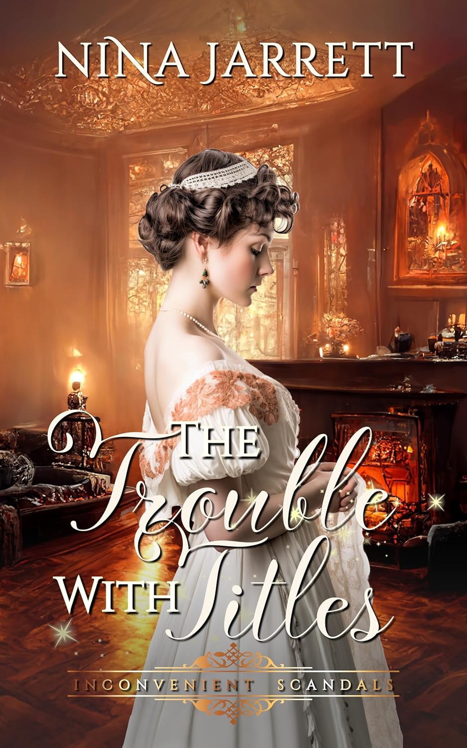 Nina Jarrett The Trouble With Titles book cover front view featuring historical Regency styling.