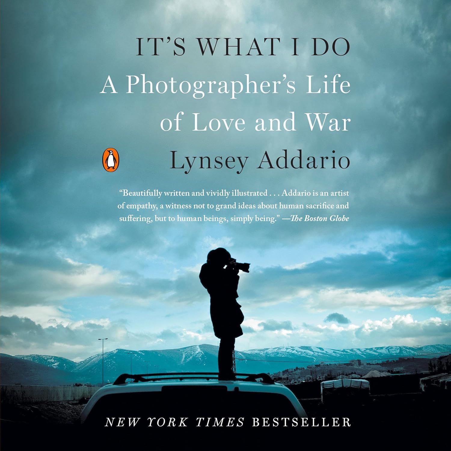 It's What I Do: A Photographer's Life of Love and War - Image 1