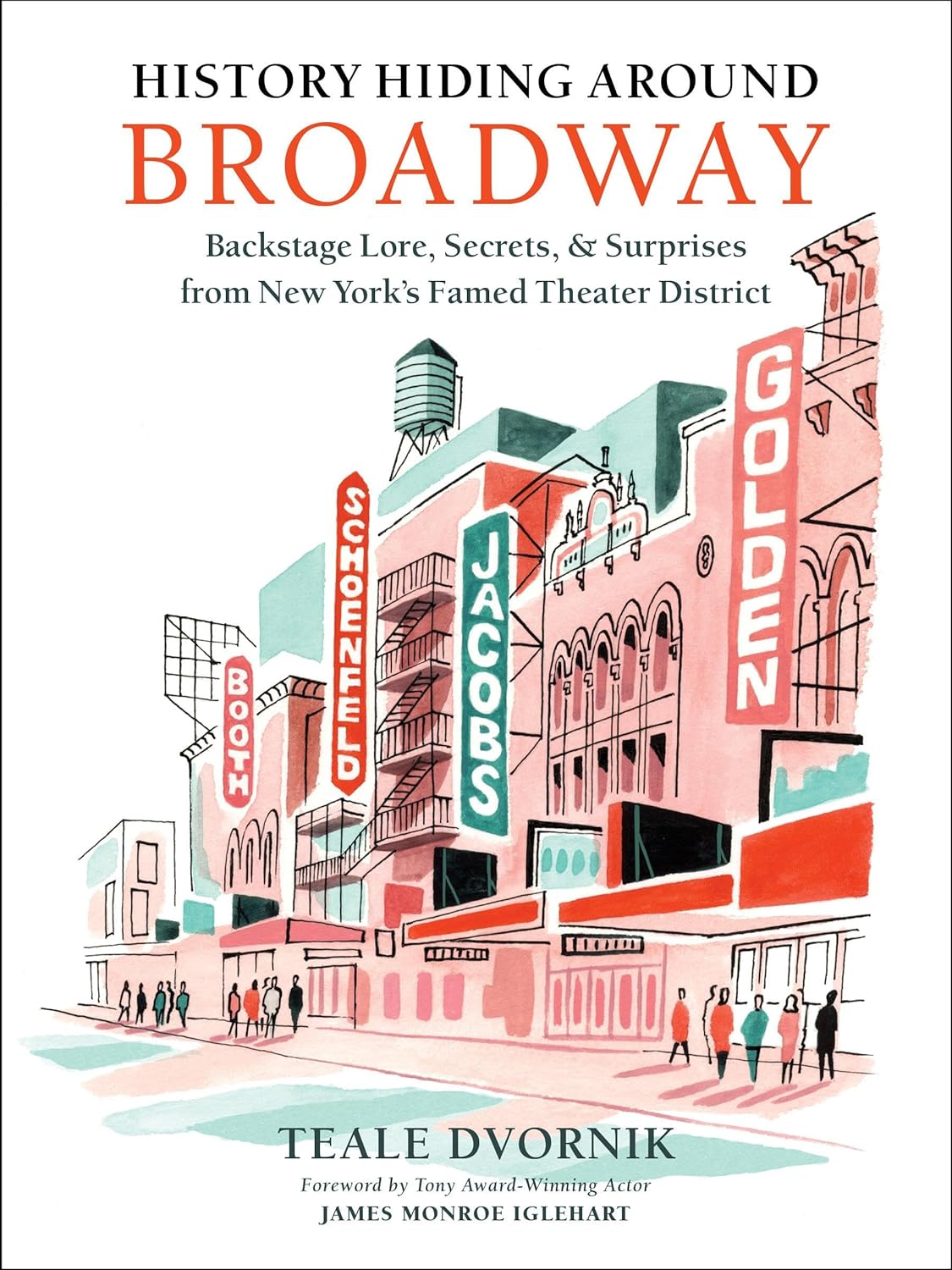 History Hiding Around Broadway: Backstage Lore, Secrets & Surprises from New Yorkâ€™s Famed Theater District - Image 1
