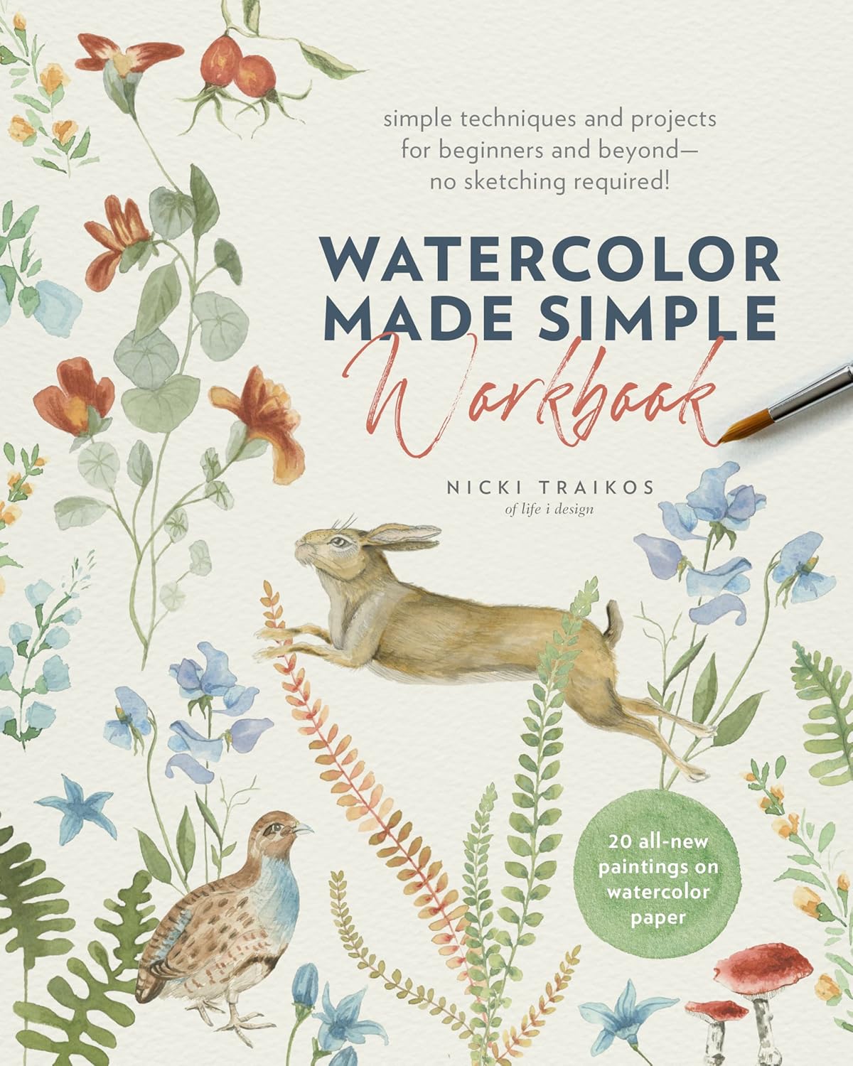 Watercolor Made Simple Workbook: Simple techniques and projects for beginners and beyondâ€•no sketching required! - 20 all-new paintings on watercolor paper - Image 1