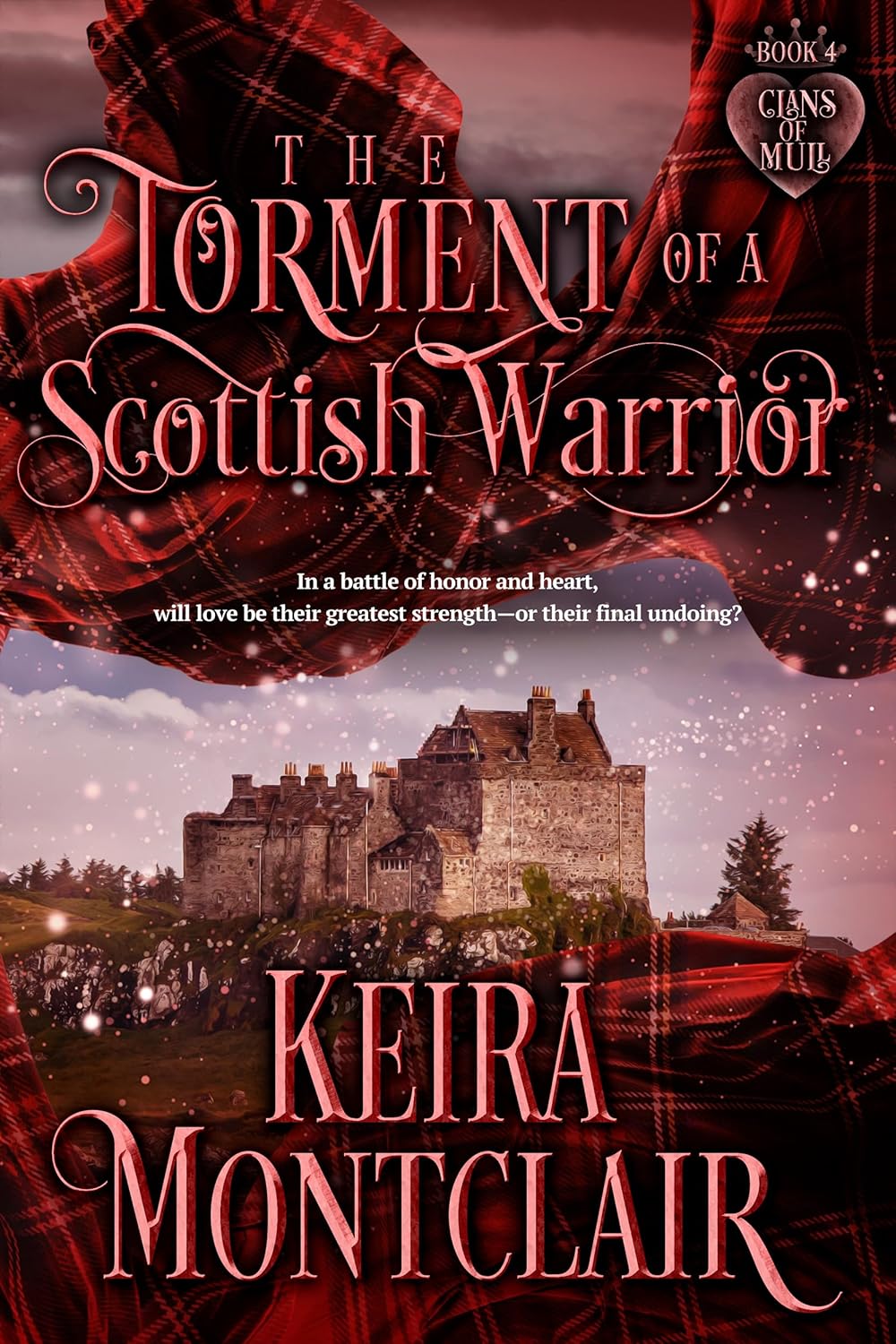 Keira Montclair The Torment of a Scottish Warrior front cover view historical romance novel