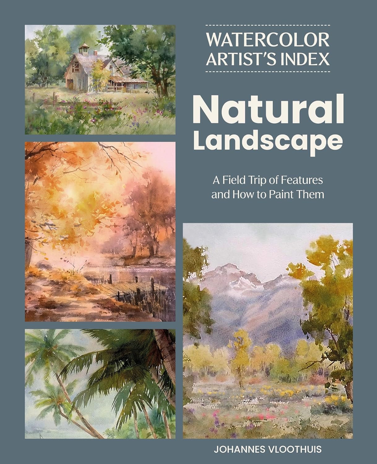 Watercolor Artist's Index of the Natural Landscape: A Field Trip of Features and How to Paint Them - Image 1