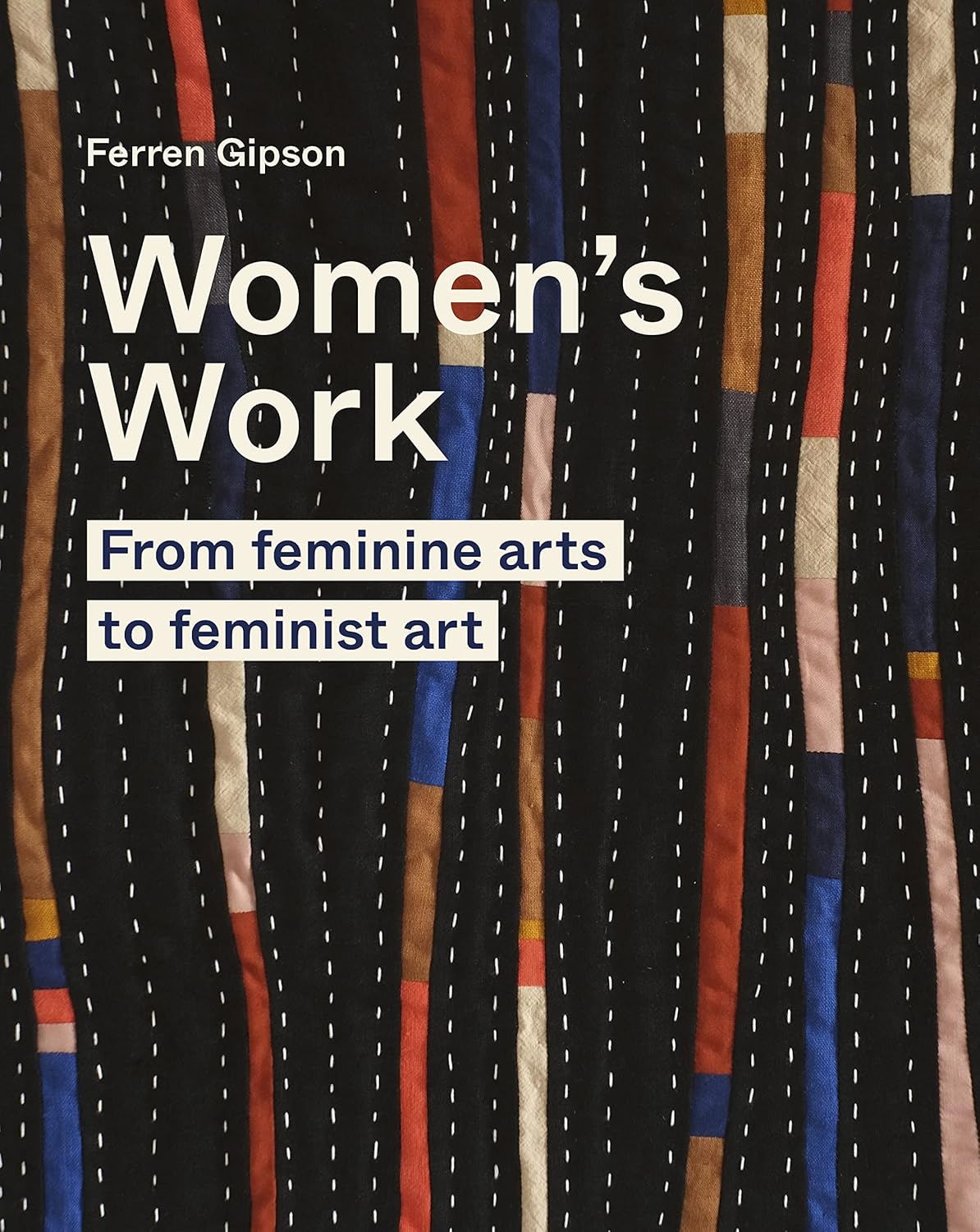 Women's Work: From feminine arts to feminist art - Image 1