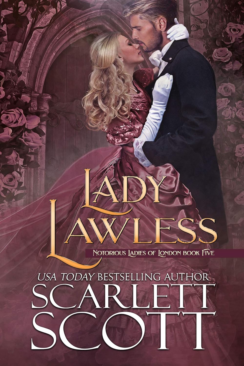 Scarlett Scott Lady Lawless Notorious Ladies of London Book 5 front cover