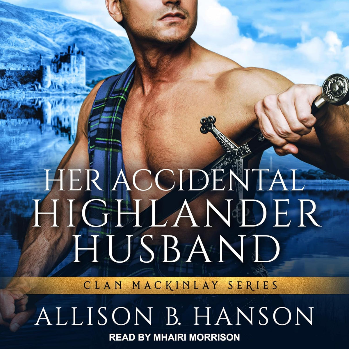 Allison B. Hanson Her Accidental Highlander Husband book cover front view historical romance