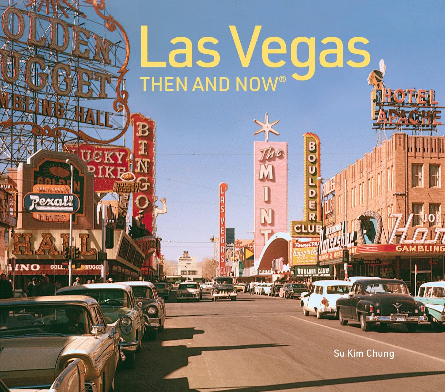Las Vegas Then and Now: The fascinating history of Las Vegas secrets and fortunes (Revised Fifth Edition) - Image 1