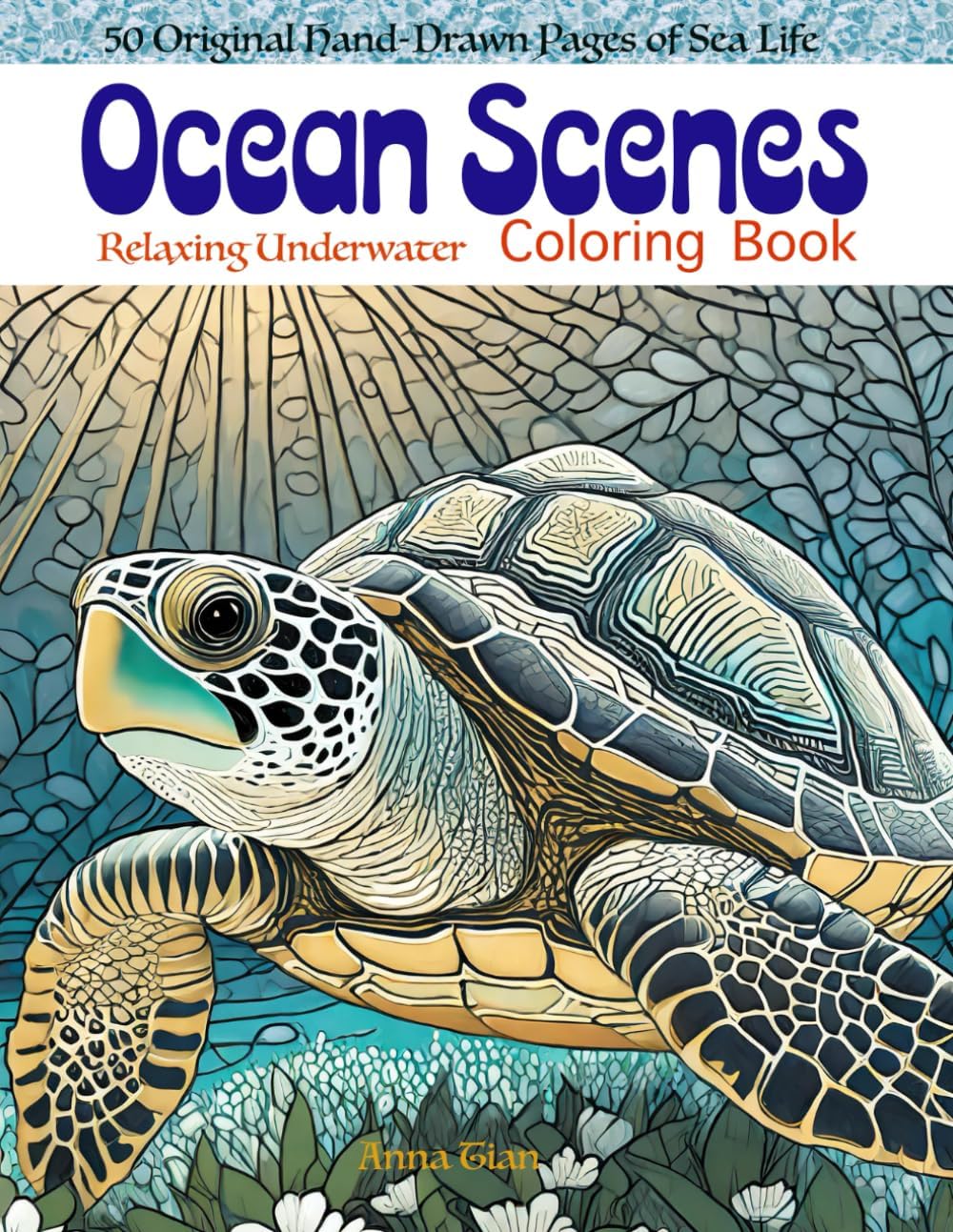 Ocean Scenes: A Fun and Relaxing Sea Life Coloring Book for Kids and Adults: Underwater Wonders: A Fun and Stress-Relieving Coloring Adventure - Image 1