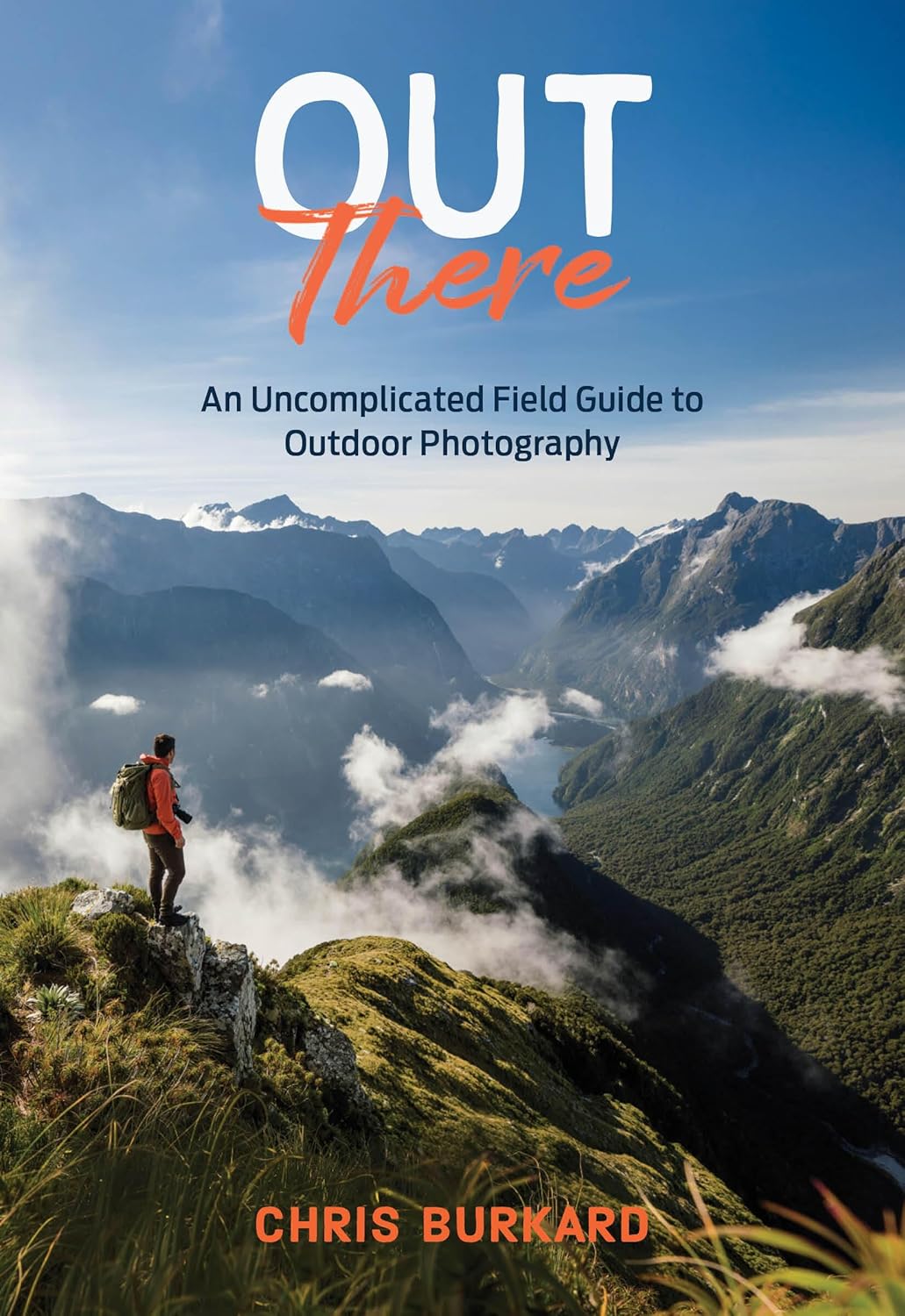 Out There: An Uncomplicated Field Guide to Outdoor Photography - Image 1