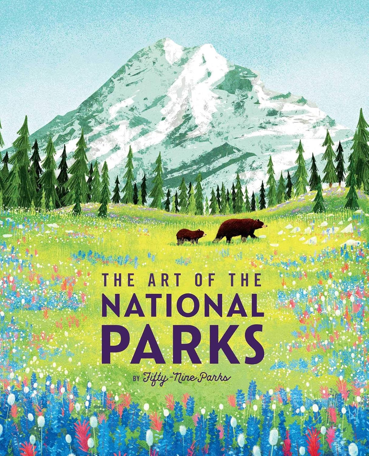 The Art of the National Parks (Fifty-Nine Parks): (National Parks Art Books, Books For Nature Lovers, National Parks Posters, The Art of the National Parks) - Image 1