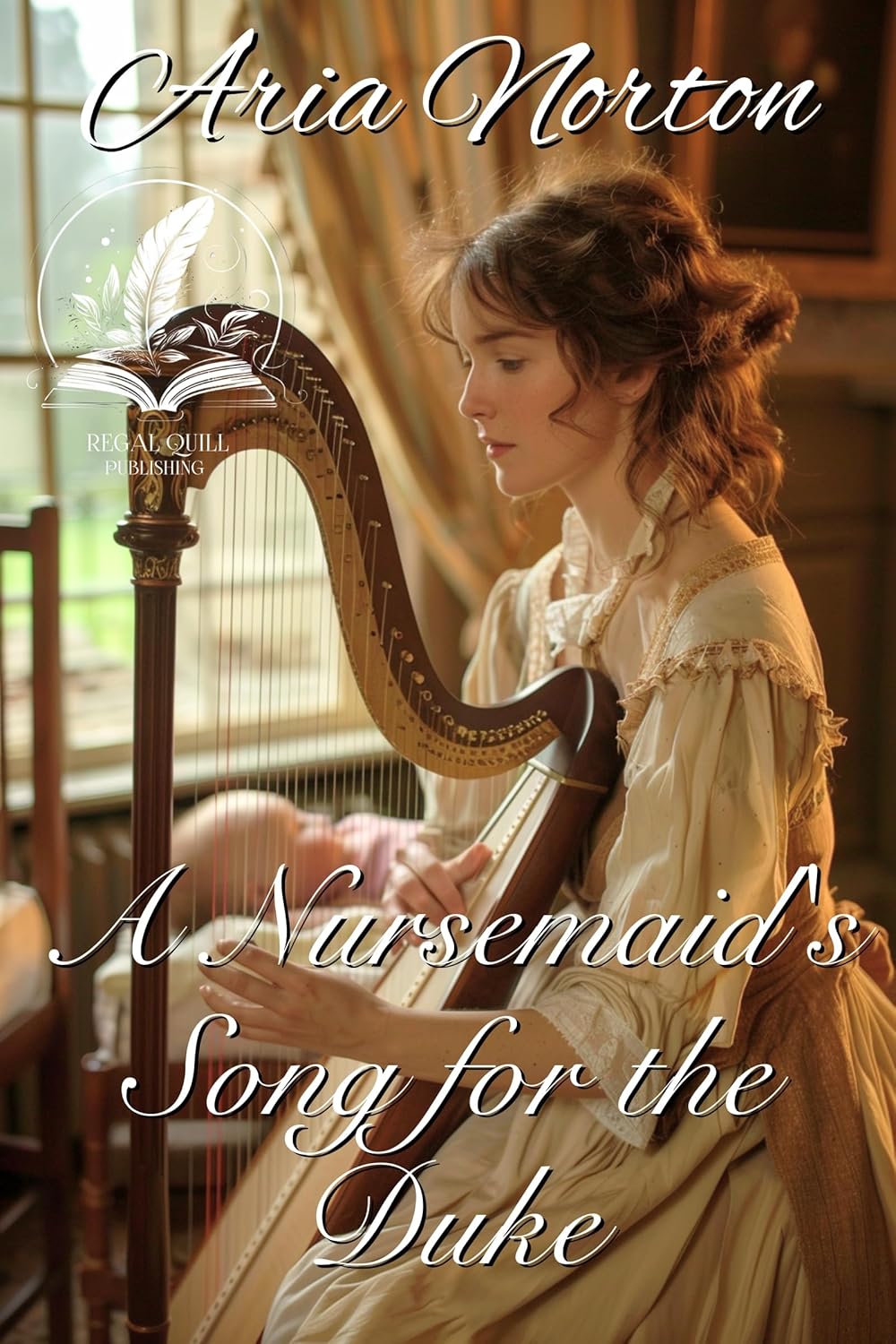 Aria Norton A Nursemaid's Song for the Duke front cover historical romance book