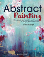 Abstract Painting: 20 projects and creative techniques in acrylic & mixed media - Image 1