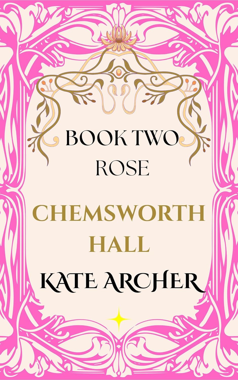 Kate Archer Chemsworth Hall Book Two Rose paperback front cover view historical romance novel