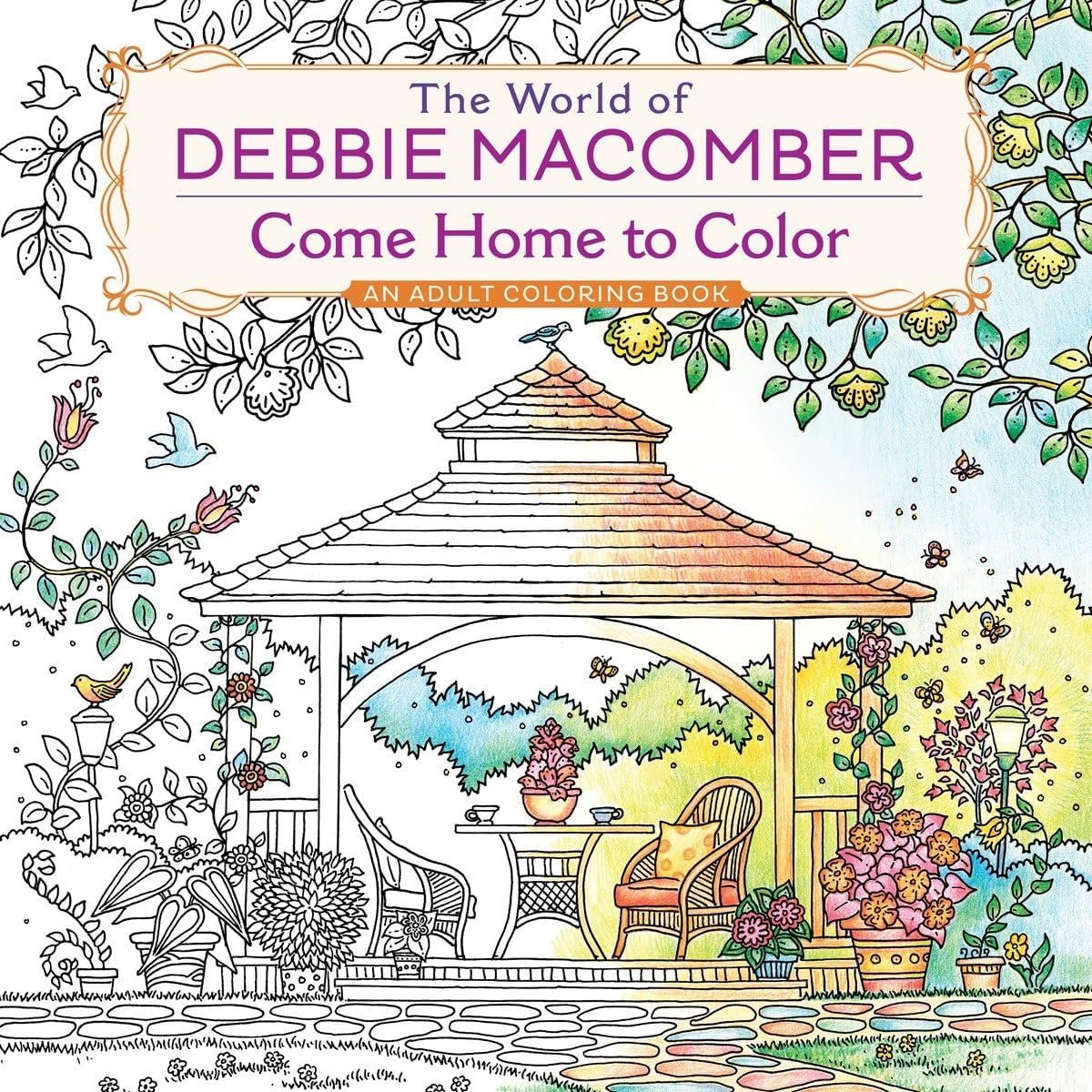 The World of Debbie Macomber: Come Home to Color: An Adult Coloring Book - Image 1