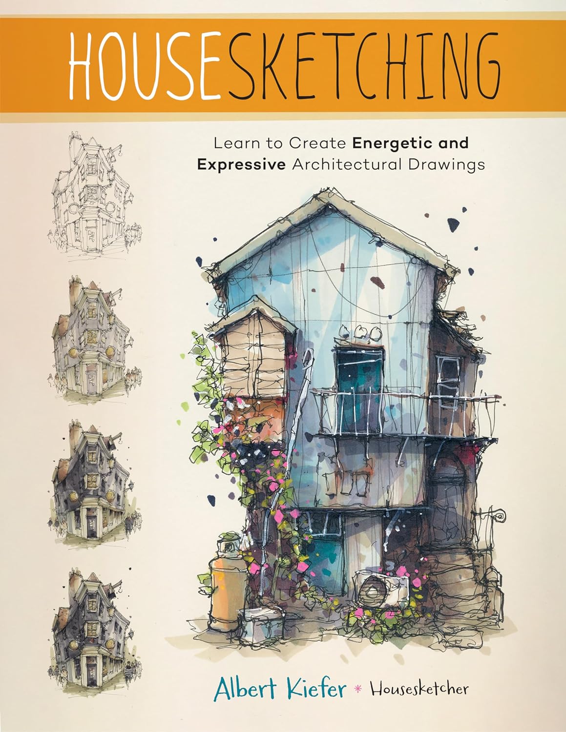 Albert Kiefer Housesketching book front cover