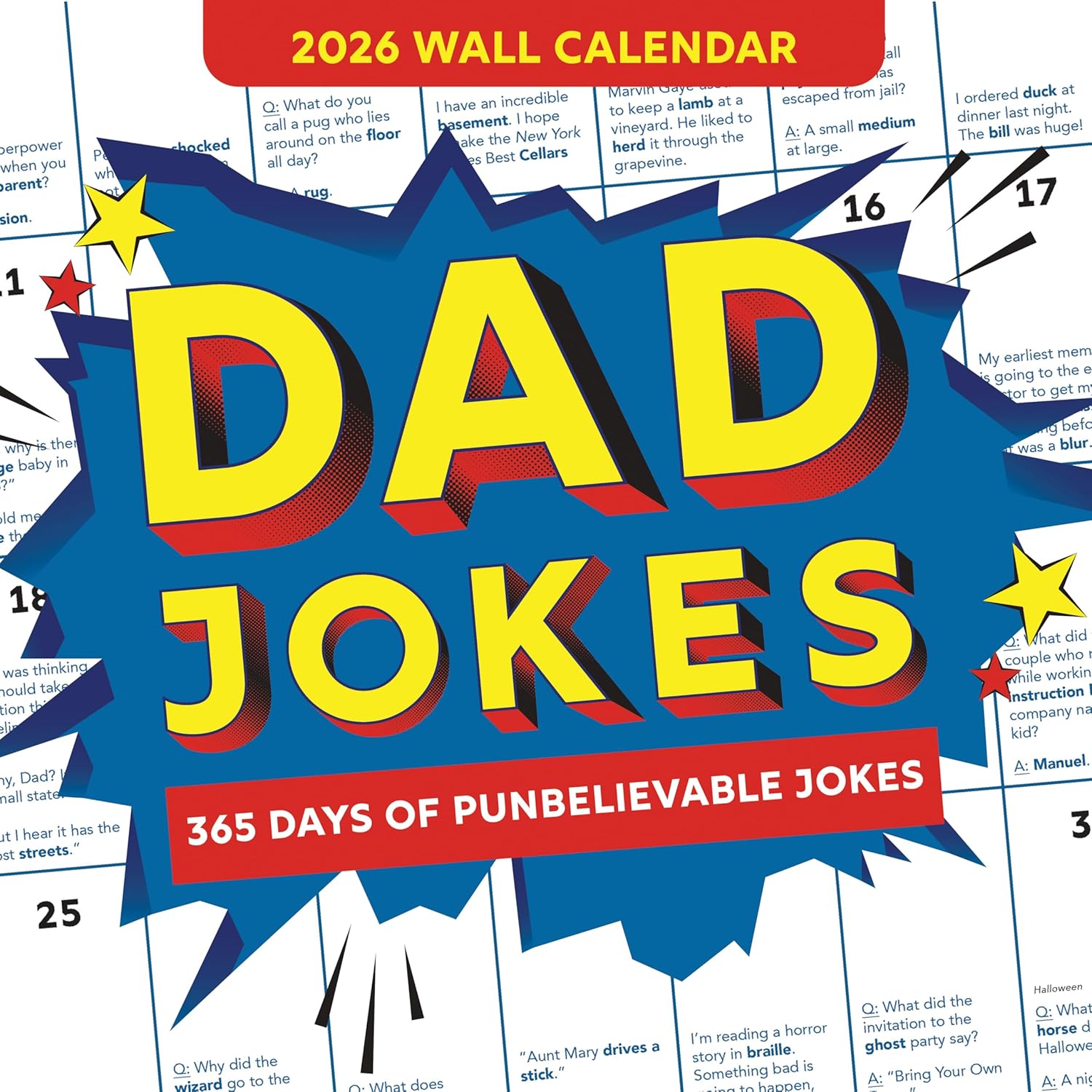 2026 Dad Jokes Wall Calendar: 365 Days of Punbelievable Jokes (A Monthly Calendar & White Elephant Gag Gift for Him or Her) (World's Best Dad Jokes Collection) - Image 1