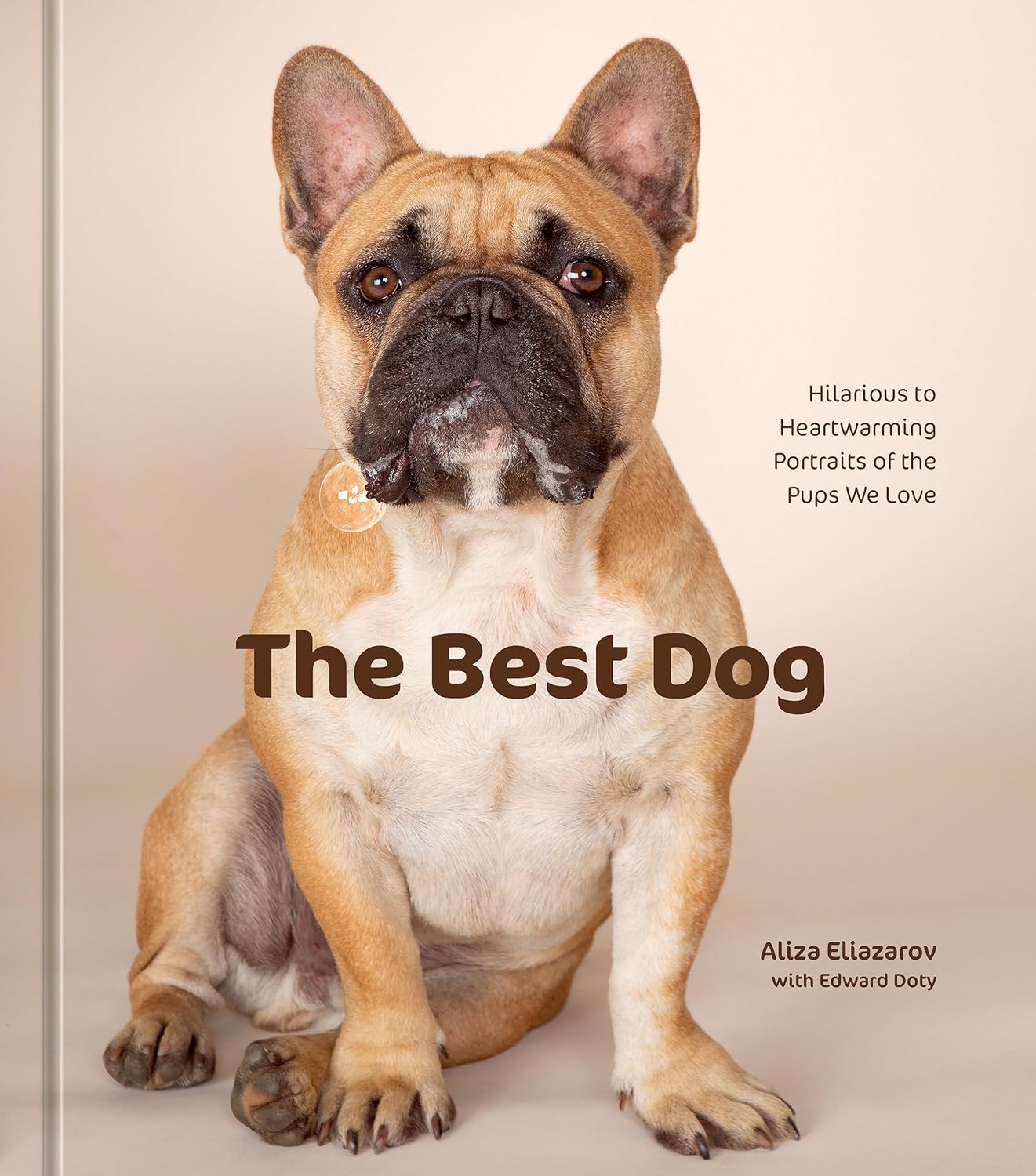 The Best Dog: Hilarious to Heartwarming Portraits of the Pups We Love - Image 1