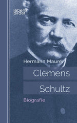 Edition Lebensbilder Clemens Schultz Biografie paperback book front view
