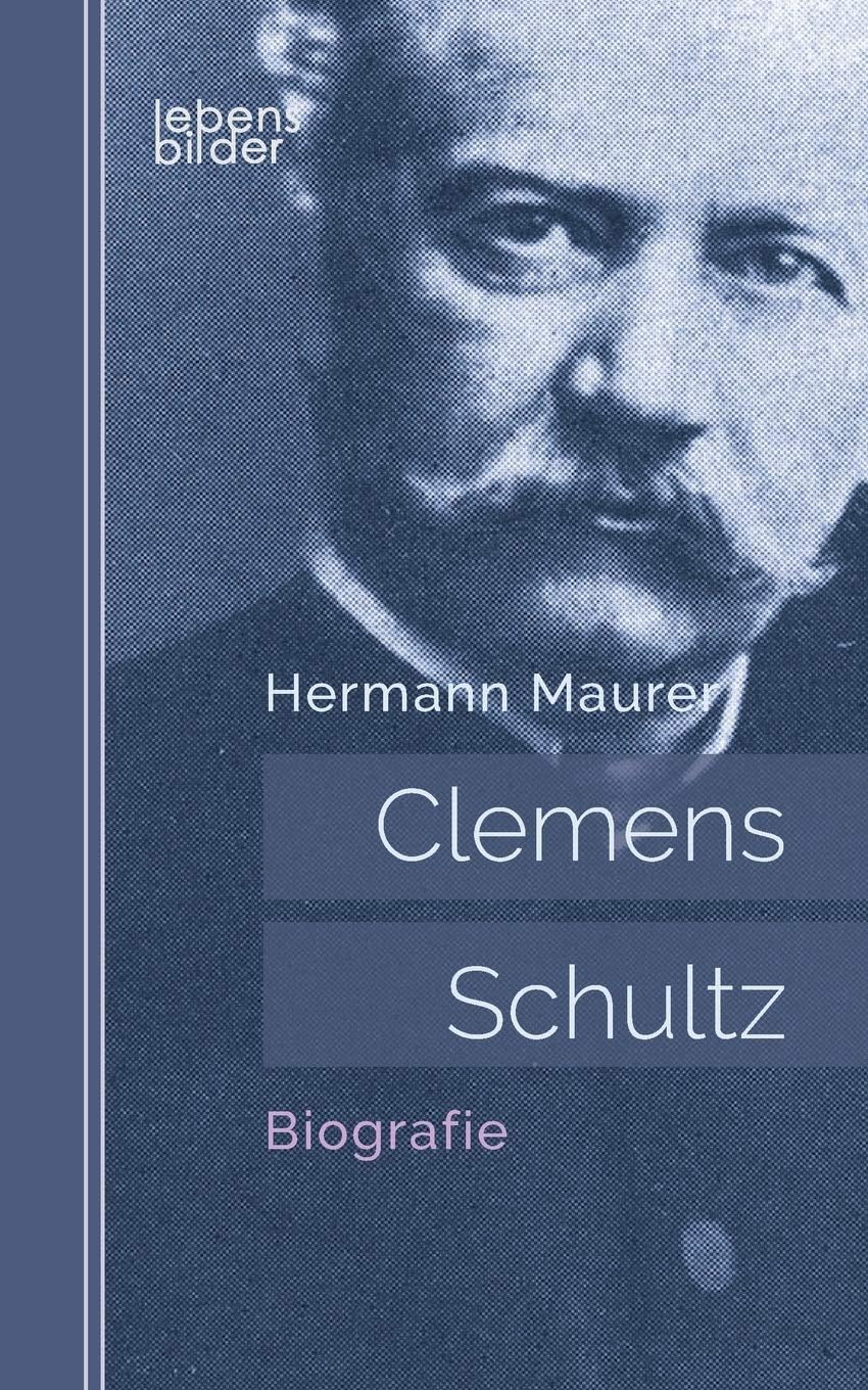 Edition Lebensbilder Clemens Schultz Biografie paperback book front view