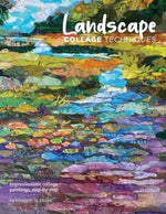 Landscape Collage Techniques: Impressionistic collage paintings, step-by-step - Image 1