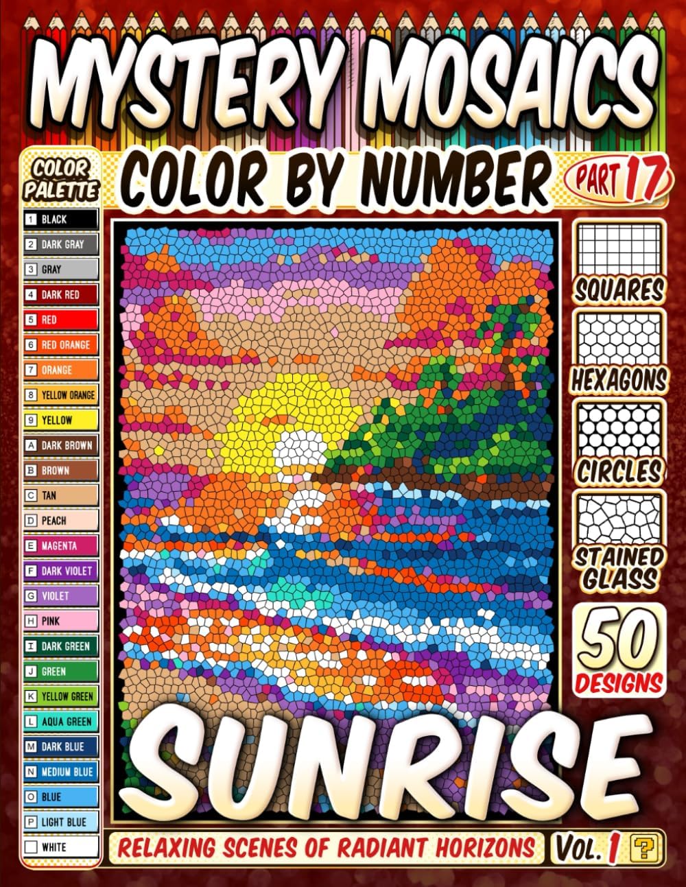 Sunrise Landscapes Mystery Mosaic Color by Number: Relaxing Scenes of Radiant Horizons in Squares, Hexagons, Stained Glass, and Circles - Image 1