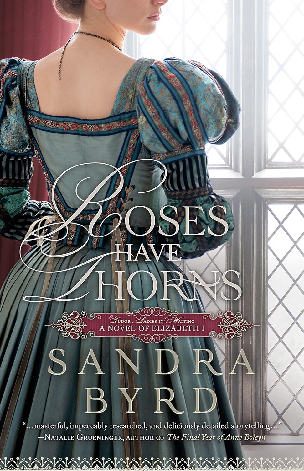 Sandra Byrd Roses Have Thorns Novel front cover featuring historical fiction Tudor theme.