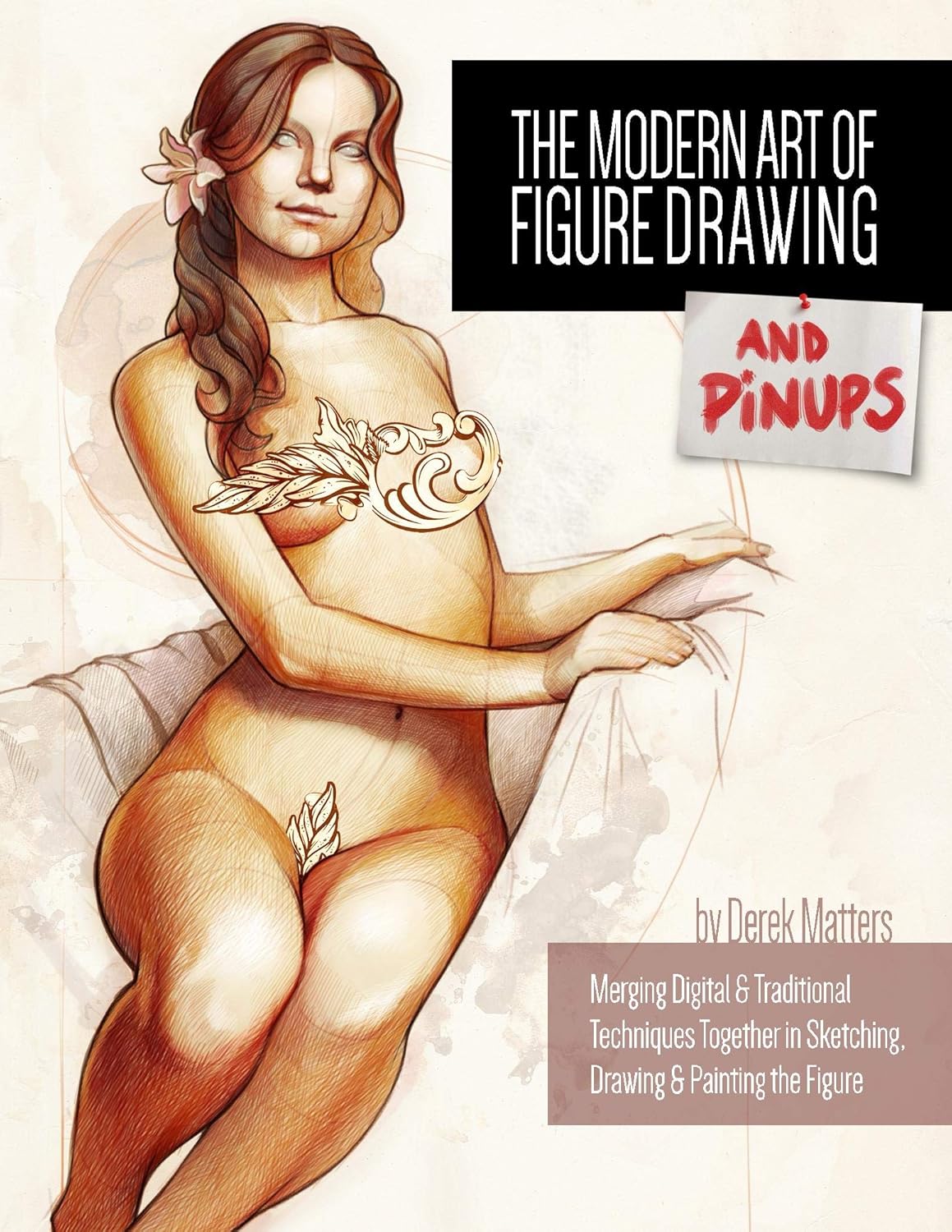 The Modern Art of Figure Drawing - And Pinups (Volume one Book 1) - Image 1