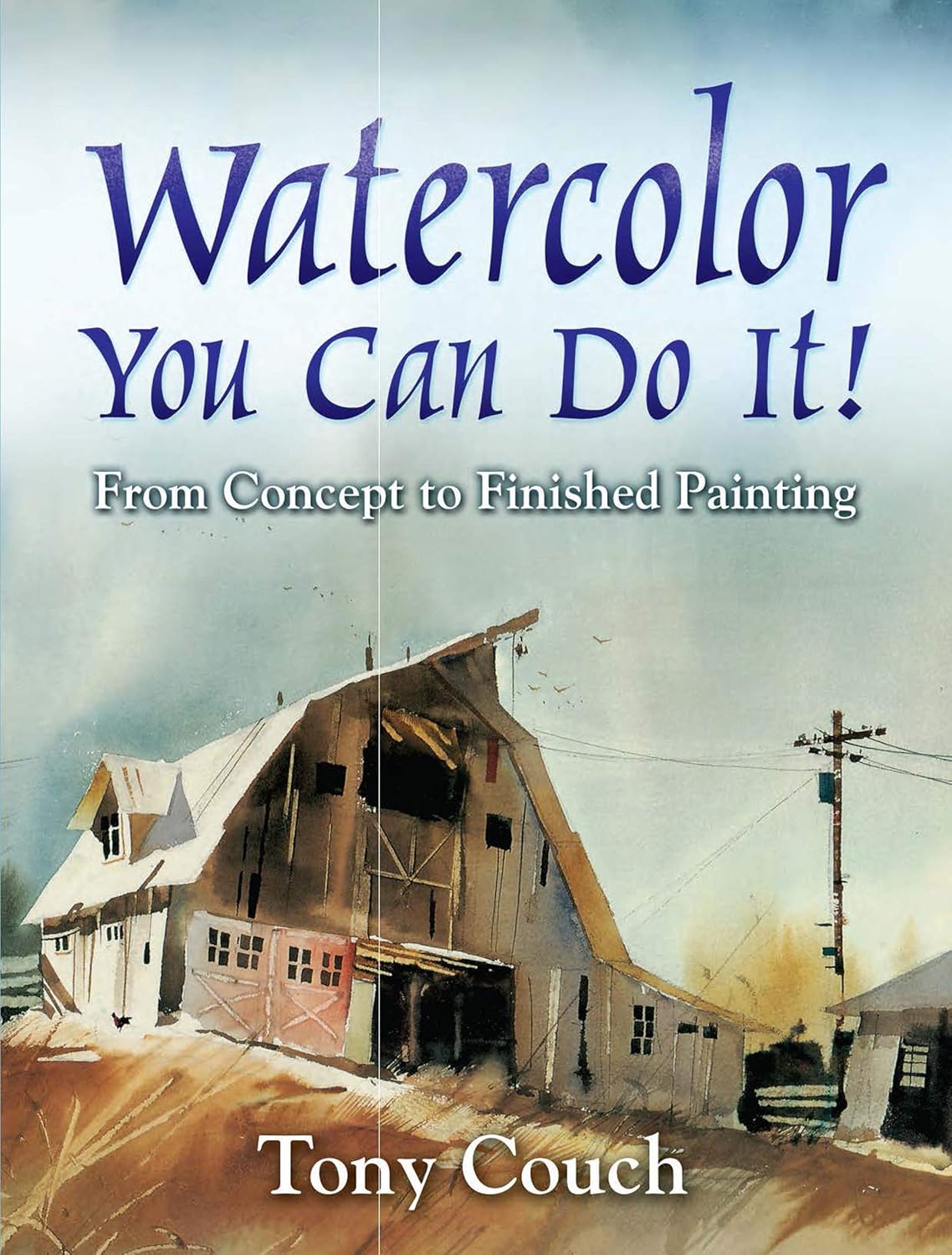 Watercolor: You Can Do It!: From Concept to Finished Painting (Dover Art Instruction) - Image 1
