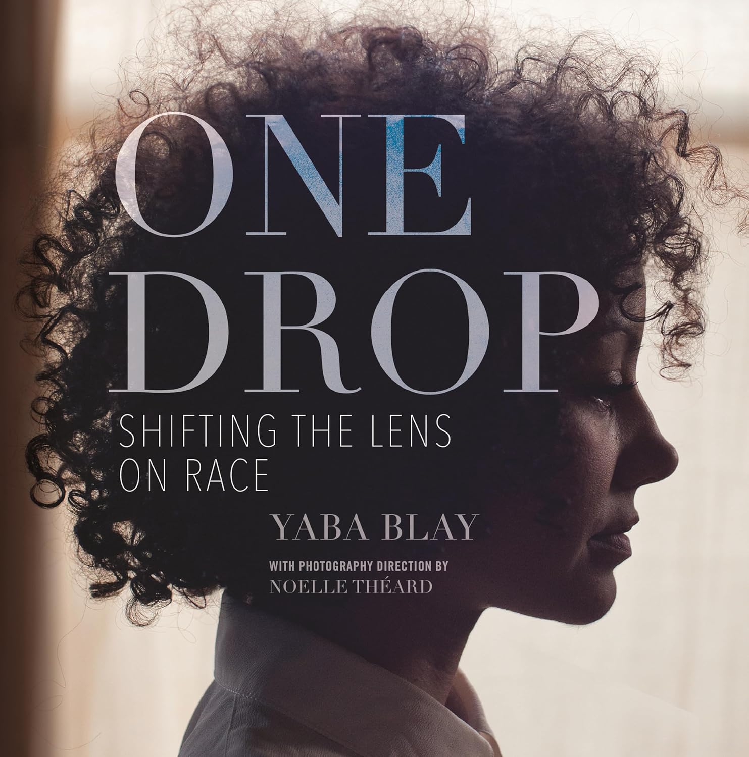 One Drop: Shifting the Lens on Race - Image 1