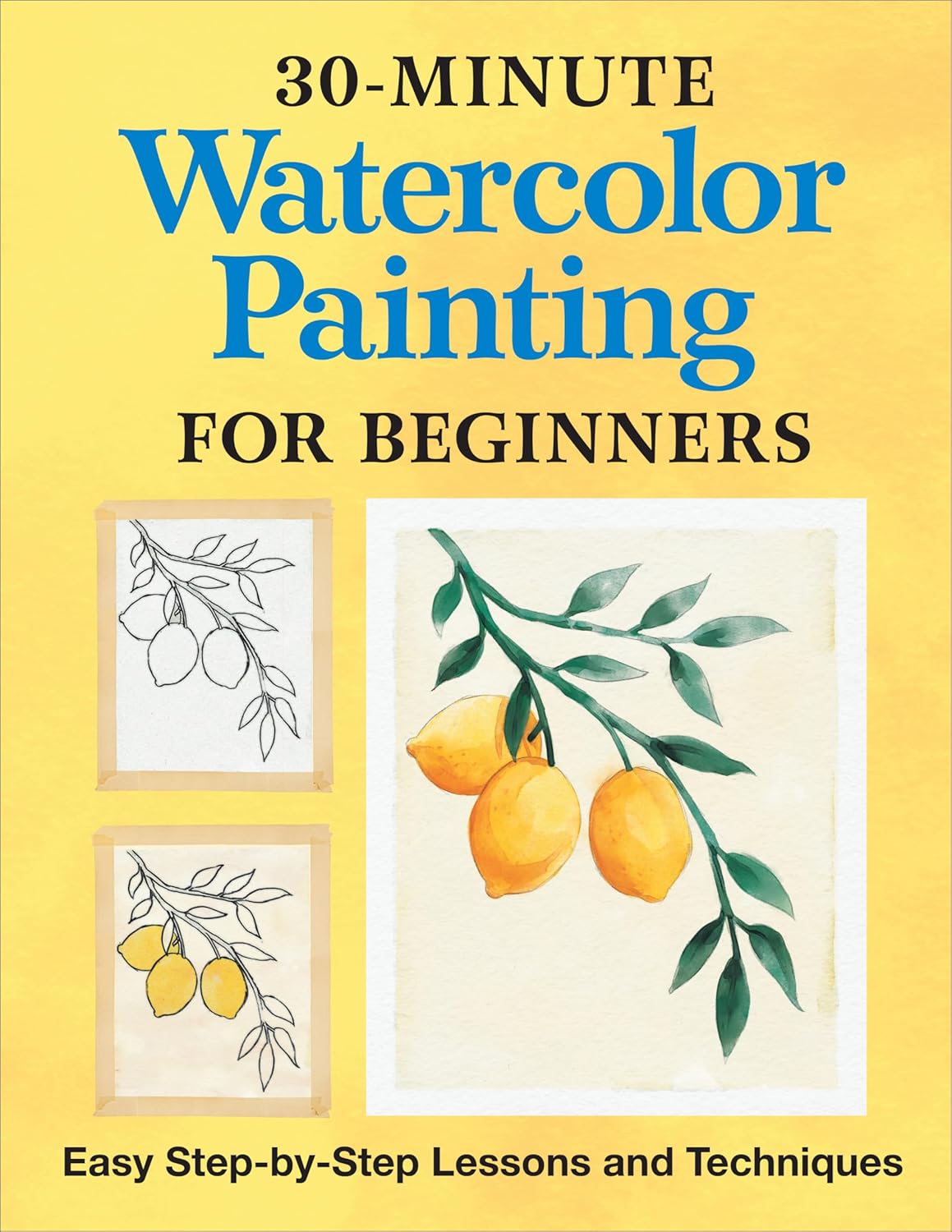 30-Minute Watercolor Painting for Beginners: Easy Step-by-Step Lessons and Techniques - Image 1