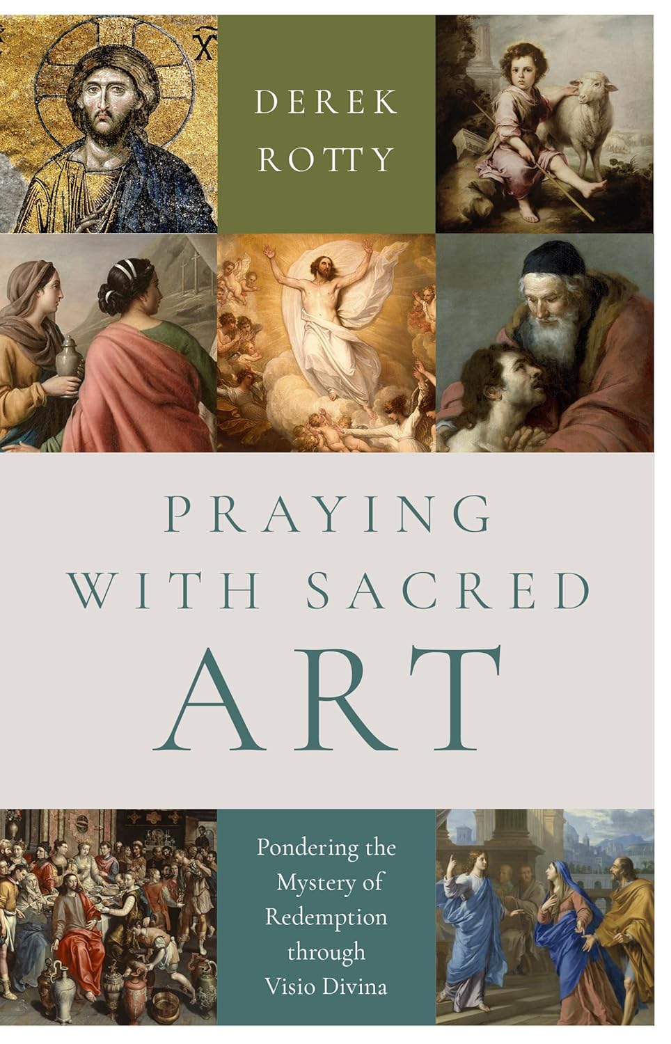 Praying with Sacred Art: Pondering the Mystery of Redemption Through Visio Divina