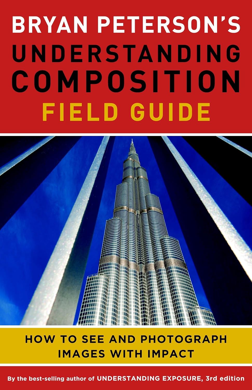 Bryan Peterson's Understanding Composition Field Guide: How to See and Photograph Images with Impact - Image 1