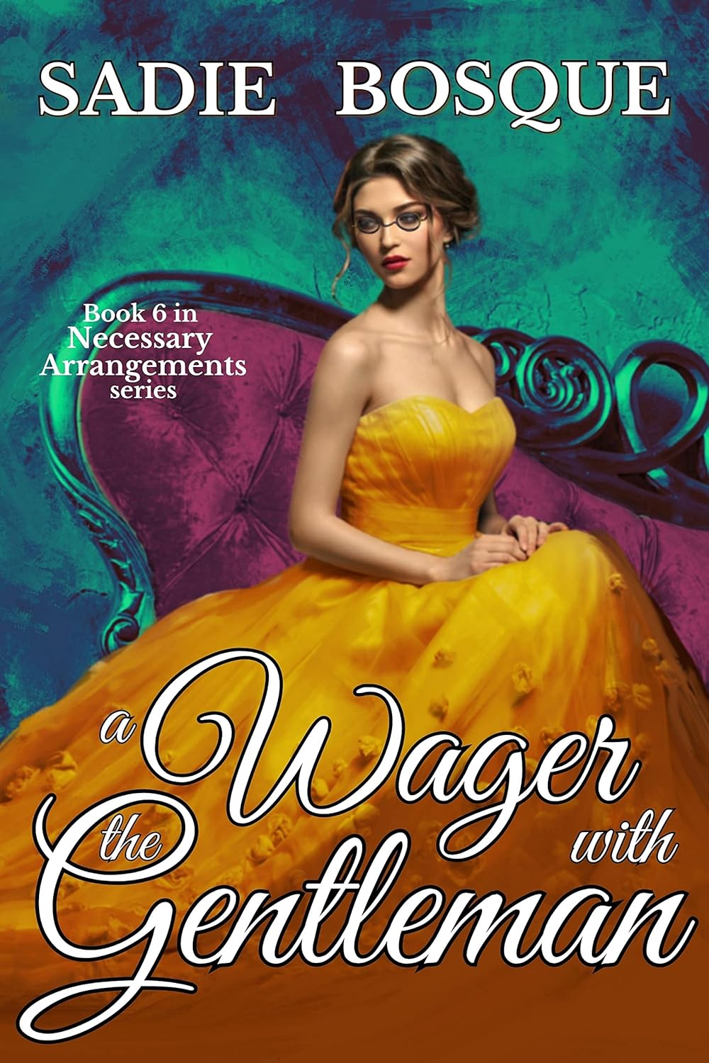 Sadie Bosque A Wager with the Gentleman Necessary Arrangements Book 6 paperback front view imported romance novel online