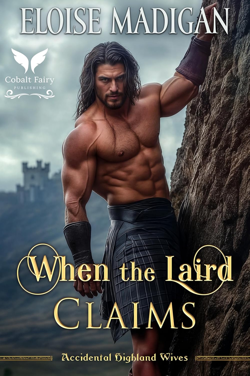 Eloise Madigan When the Laird Claims book cover front view featuring Scottish historical romance artwork.