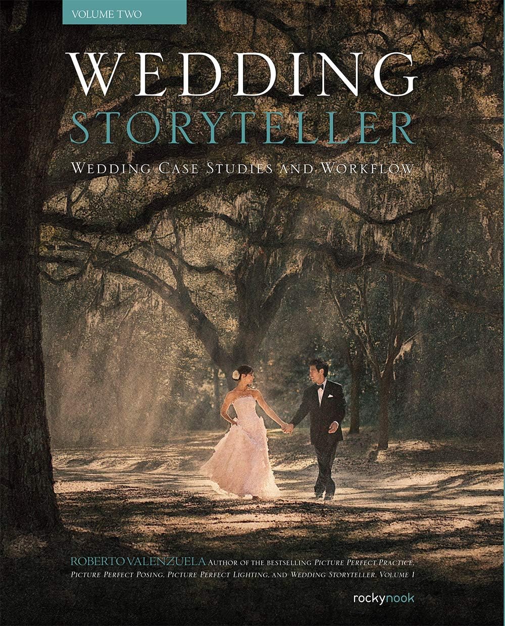 Wedding Storyteller, Volume 2: Wedding Case Studies and Workflow - Image 1