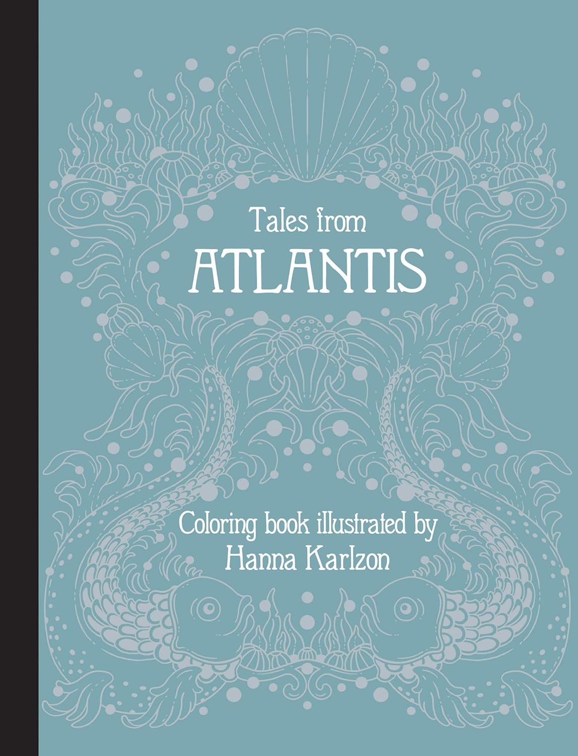 Tales from Atlantis: Coloring Book (Hanna Karlzon) - Image 1