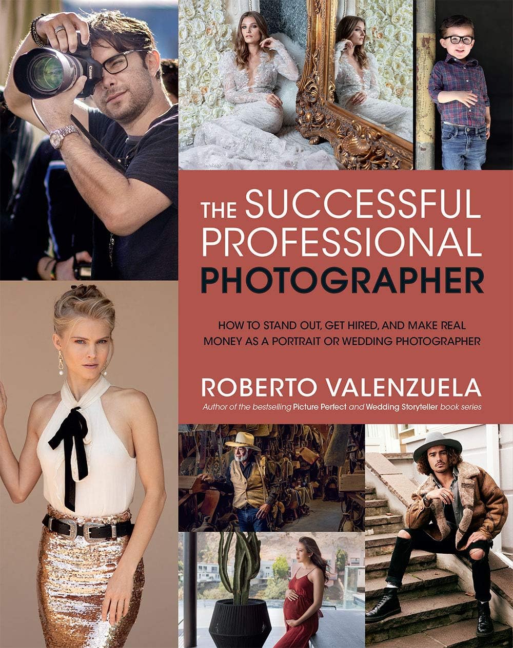 The Successful Professional Photographer: How to Stand Out, Get Hired, and Make Real Money as a Portrait or Wedding Photographer - Image 1