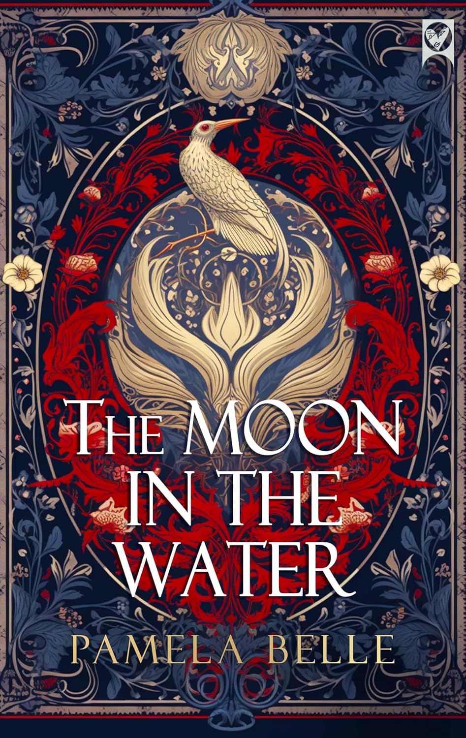 Pamela Belle The Moon In The Water book front cover featuring ornate historical fiction novel design.