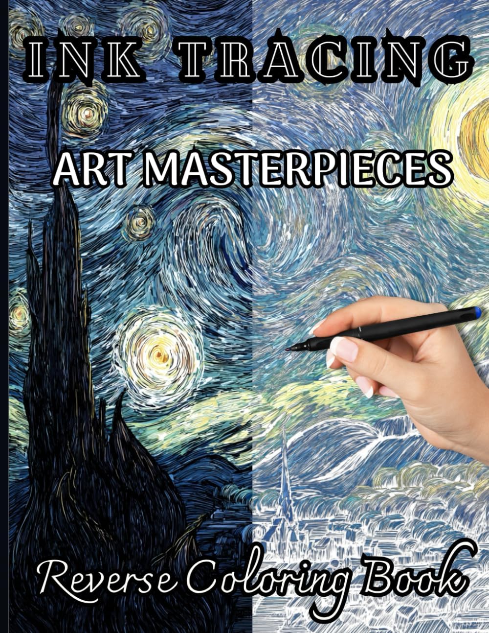 INK TRACING ART MASTERPIECES: Reverse Coloring Book of Famous Paintings & Watercolor Pages to Reveal Hidden Art: 35 Full-Color Masterpieces â€“ Trace ... to Create Beautiful Artwork, Relax & Unwind - Image 1