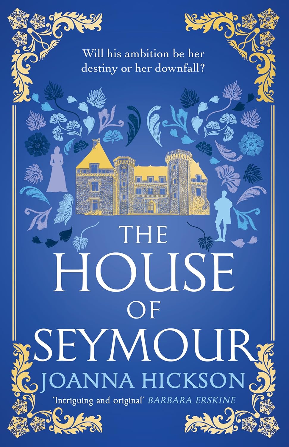 Joanna Hickson The House of Seymour Kindle Edition front cover view historical fiction book