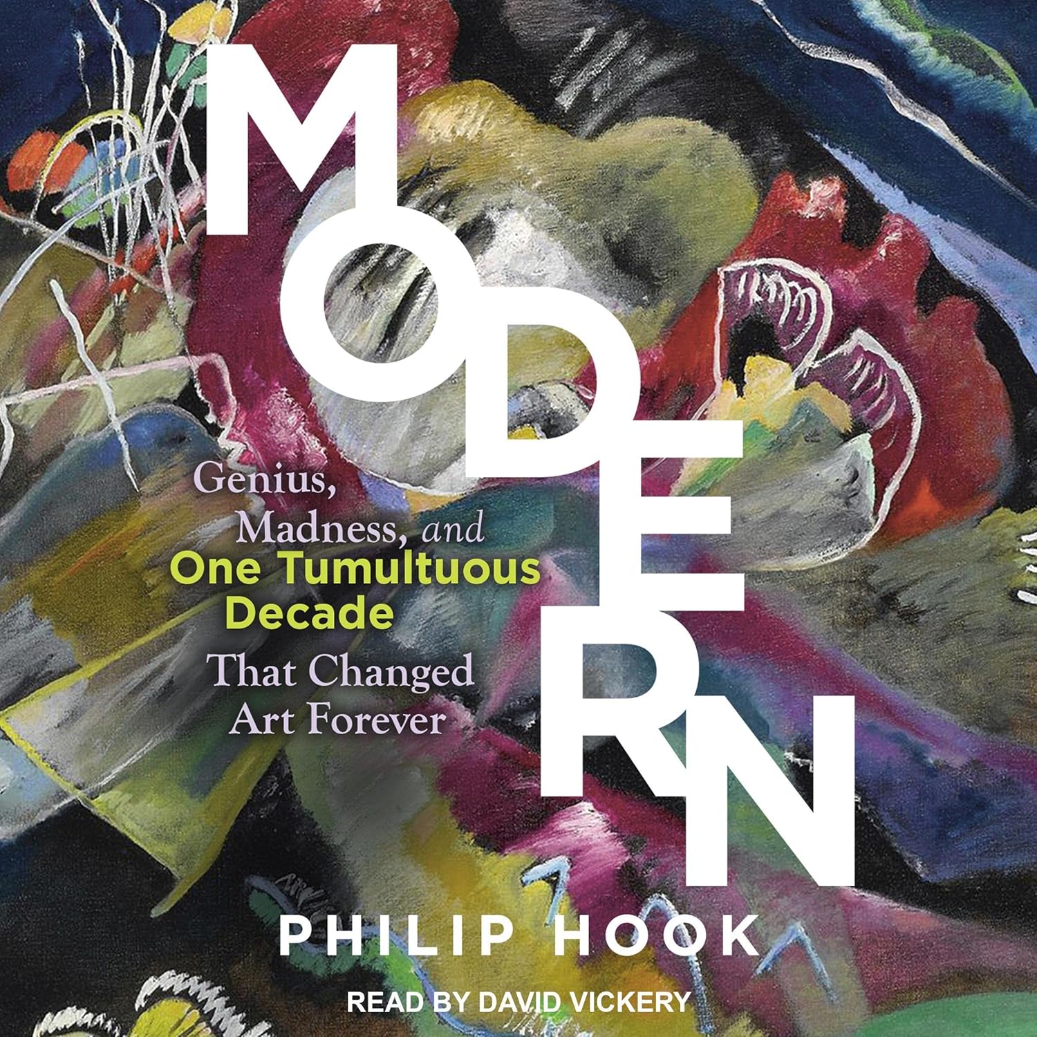 Modern: Genius, Madness, and One Tumultuous Decade That Changed Art Forever - Image 1