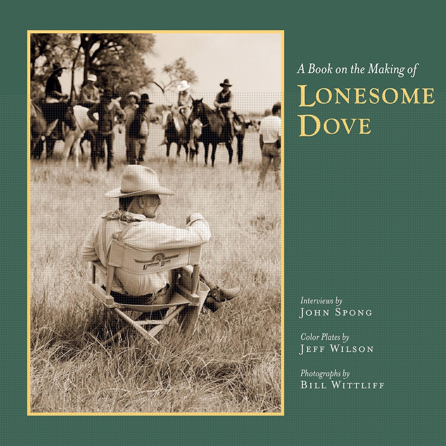 A Book on the Making of Lonesome Dove (Southwestern & Mexican Photography Series, The Wittliff Collections at Texas State University) - Image 1