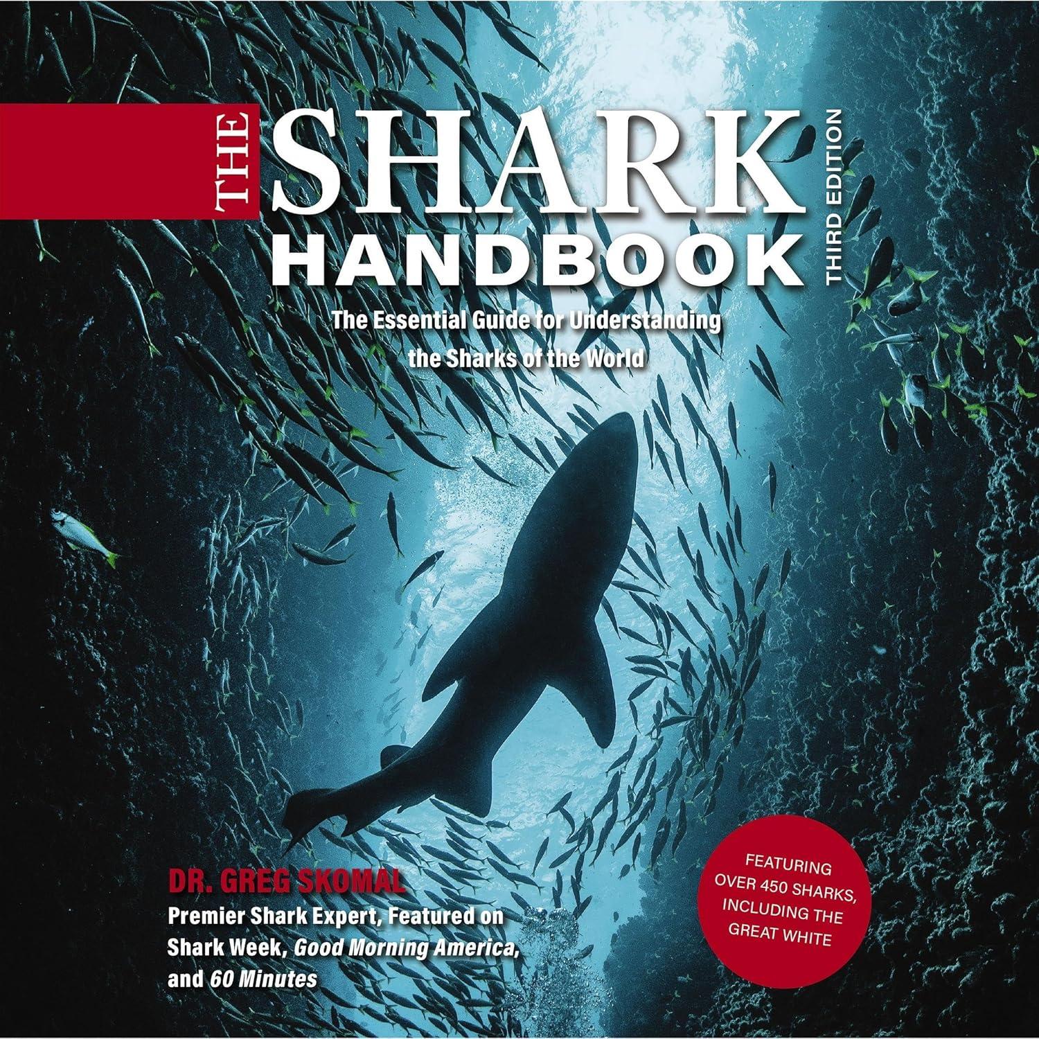 The Shark Handbook, 3rd Edition: The Essential Guide for Understanding the Sharks of the World (Shark Week Author, Ocean Biology Books, Great White Shark, Aquatic History, Science and Nature Books, - Image 1
