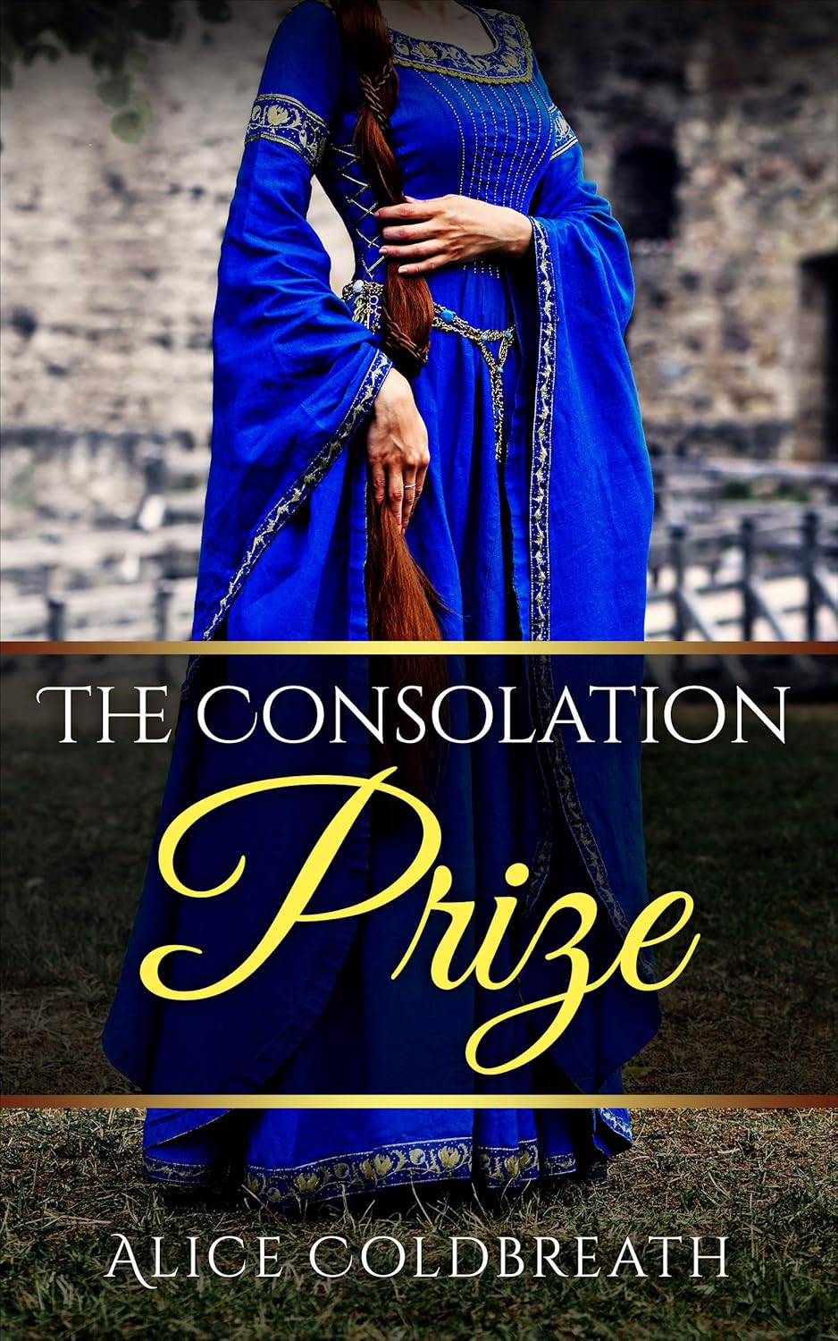 Alice Coldbreath The Consolation Prize Brides of Karadok Book Three front cover medieval historical romance novel